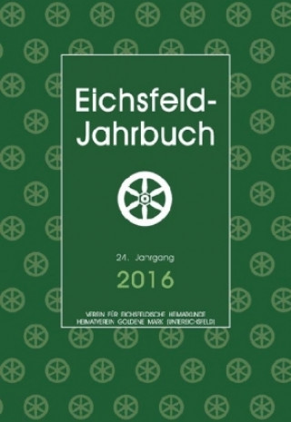 Eichsfeld-Jahrbuch, 24. Jg. 2016