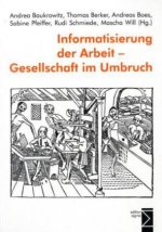 Informatisierung der Arbeit - Gesellschaft im Umbruch