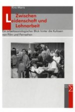 Zwischen Leidenschaft und Lohnarbeit