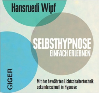 Selbsthypnose einfach erlernen, 1 Audio-CD