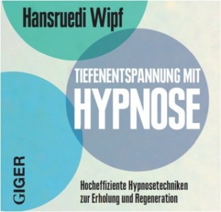 Tiefenentspannung mit Hypnose, 1 Audio-CD