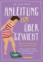 Anleitung zum Übergewicht