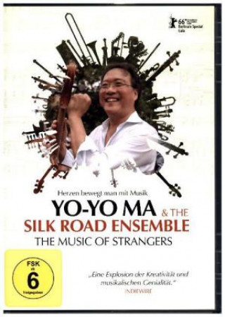 Yo-Yo Ma & The Silk Road Ensemble - The Music of Strangers