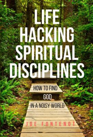 Life Hacking Spiritual Disciplines