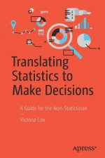 Translating Statistics to Make Decisions