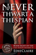 Never Thwart a Thespian