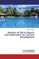 Analysis of EIA in Nigeria and Implication for Tourism Development