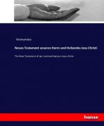 Neues Testament unseres Herrn und Heilandes Jesu Christi