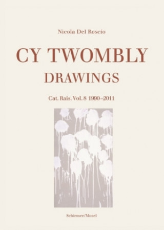 Drawings - Catalogue Raisonné Vol. 8: 1990-2011