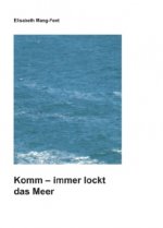 Komm - Immer lockt das Meer