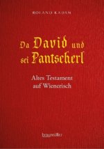 Da David und sei Pantscherl