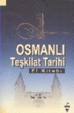 Osmanli Teskilat Tarihi El Kitabi