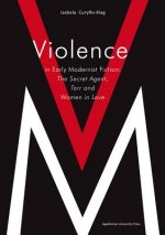 VIOLENCE IN EARLY MODERNIST FI