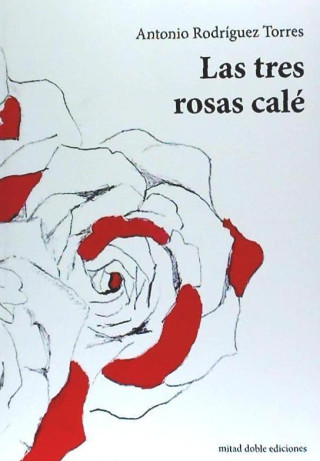 LAS TRES ROSAS CALE