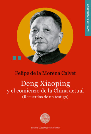 Deng Xiaoping y el comienzo de la China actual: recuerdos de un testigo