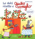 Le ricette dolci di Giulio Coniglio