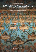 L'antenato nel cassetto. Manuale di scienza genealogica