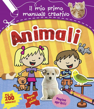 Animali. Il mio primo manuale creativo. Con adesivi