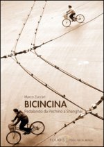BicinCina. Pedalando da Pechino a Shangai