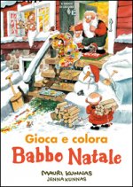 Babbo Natale. Gioca e colora