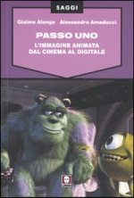 Passo uno. L'immagine animata dal cinema al digitale