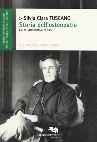 Storia dell'osteopatia. Guida introduttiva di base