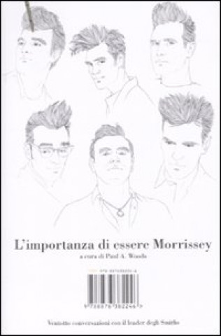 L'importanza di essere Morrissey. Ventotto conversazioni con il leader degli Smiths