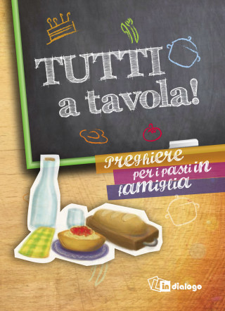 Tutti a tavola! Preghiere per i pasti in famiglia