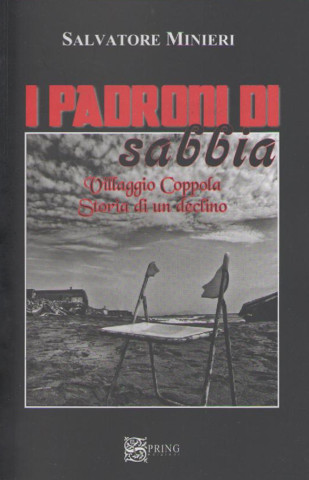 Castelvolturno villaggio Coppola. Storia di un declino