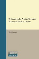 Urdu and Indo-Persian Thought, Poetics, and Belles Lettres