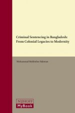 Criminal Sentencing in Bangladesh: From Colonial Legacies to Modernity