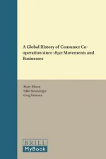 A Global History of Consumer Co-Operation Since 1850: Movements and Businesses