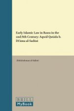 Early Islamic Law in Basra in the 2nd/8th Century: Aqwal Qatadah B. Da'amah Al-Sadusi