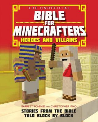 Unofficial Bible for Minecrafters: Heroes and Villains