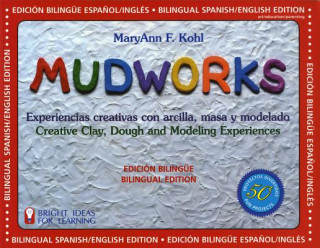 Mudworks Bilingual Edition-Edicion bilingue