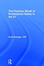 Fearless World of Professional Safety in the 21st Century