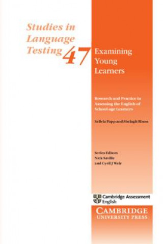 Examining Young Learners: Research and Practice in Assessing the English of School-age Learners