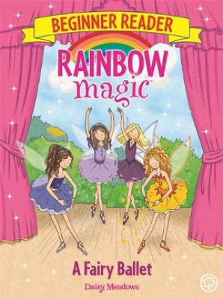 Rainbow Magic Beginner Reader: A Fairy Ballet