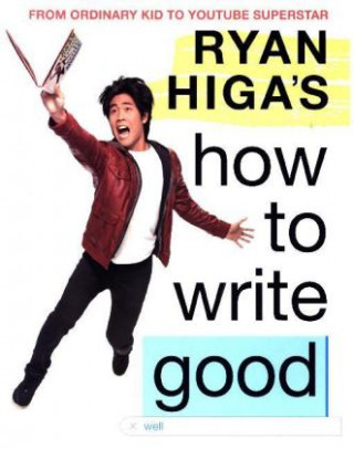 Ryan Higa's How to Write Good