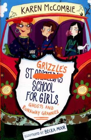 St Grizzle's School for Girls, Ghosts and Runaway Grannies