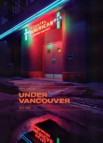 Greg Girard: Under Vancouver 1972-1982