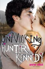 UNMAKING HUNTER KENNEDY