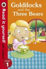 Goldilocks and the Three Bears - Read It Yourself with Ladybird