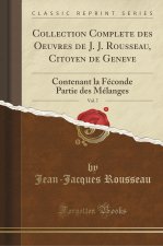 Collection Complete des Oeuvres de J. J. Rousseau, Citoyen de Geneve, Vol. 7