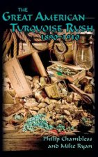 Great American Turquoise Rush, 1890-1910, Hardcover