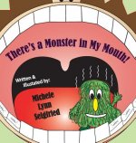 There's a Monster in My Mouth
