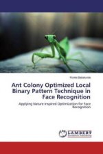 Ant Colony Optimized Local Binary Pattern Technique in Face Recognition
