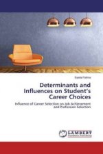 Determinants and Influences on Student's Career Choices