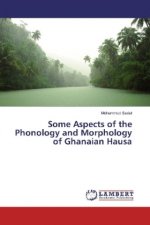 Some Aspects of the Phonology and Morphology of Ghanaian Hausa