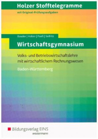 Wirtschaftsgymnasium Baden-Württemberg, Volks- und Betriebswirtschaftslehre mit wirtschaftlichem Rechnungswesen (Aufgabenband)